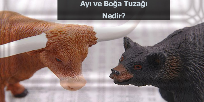 ayı ve boğa tuzağı nedir