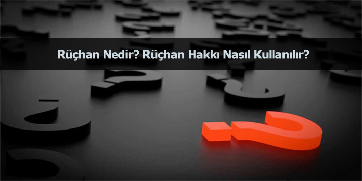 rüçhan hakkı nedir
