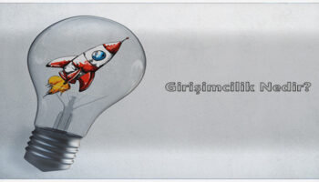 girişimci nedir, girişimcilik nasıl yapılır