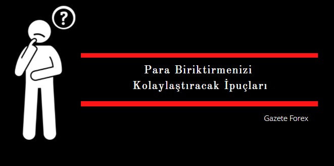 para biriktirmenizi kolaylaştıracak ipuçları