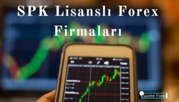 SPK Lisansına sahip forex şirketleri
