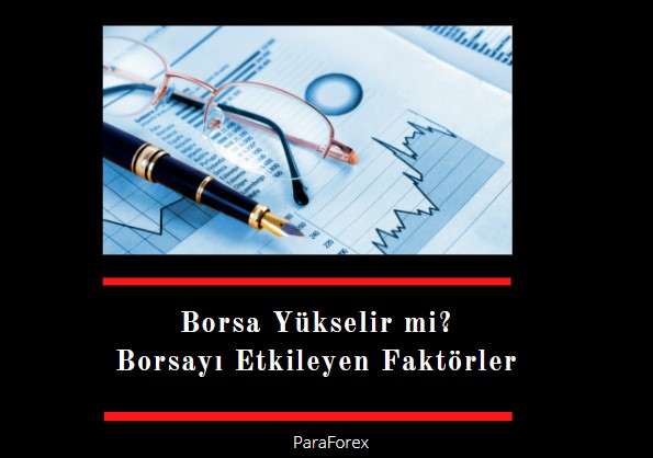 borsa nelerden etkilenir