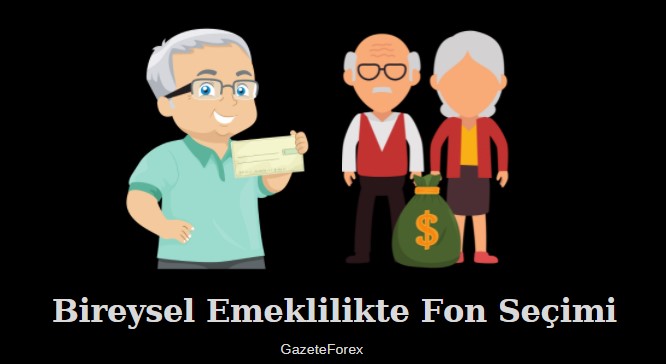 bireysel emeklilikte fon seçimi
