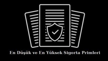 en düşük ve en yüksek sigorta primleri