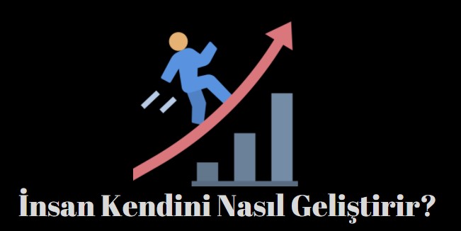insan kendini nasıl geliştirir