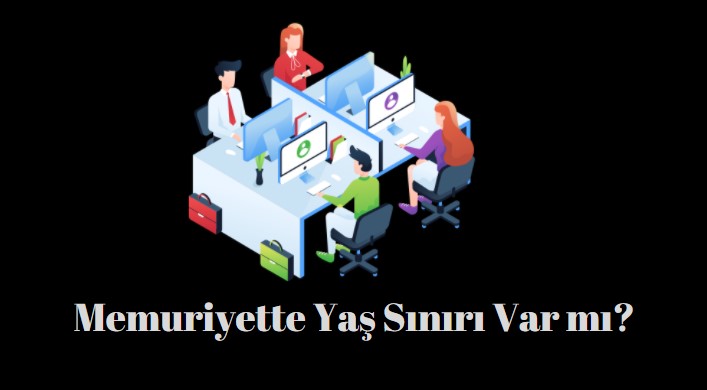 memuriyette yaş sınırı var mı
