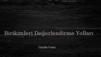 birikmiş parayı değerlendirme yolları