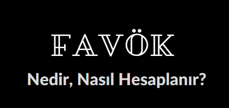 favök nedir favök değeri nasıl hesaplanır
