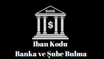 iban kodu ile banka ve sube bulma