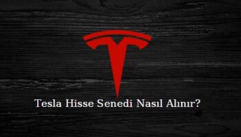 tesla hisse senedi nasıl alınır