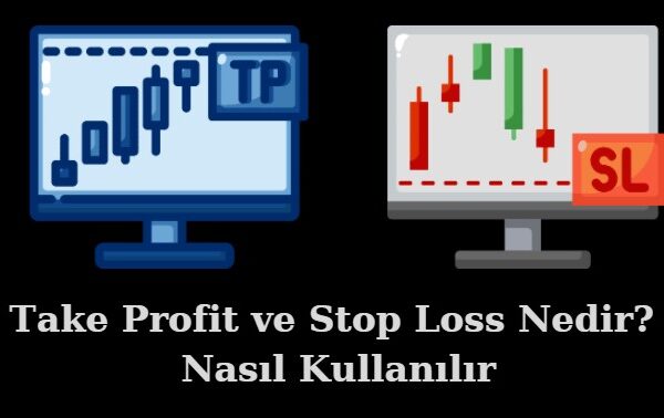 take profit be stop loss nedir tp ve sl ne demek