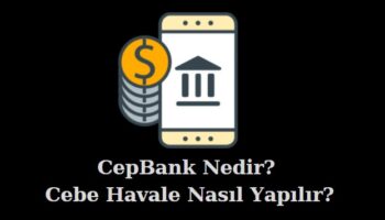 cepbank nedir cebe havale nasıl yapılıyor