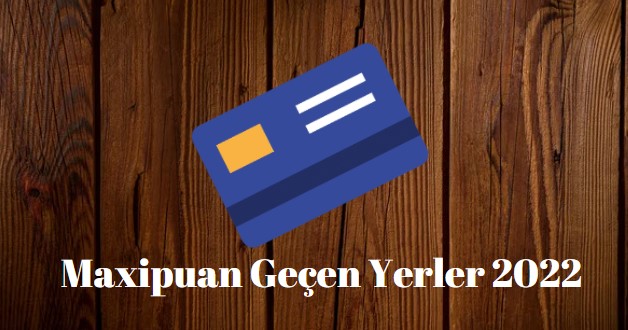 maxipuan geçen yerler