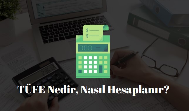 tüfe nedir nasıl hesaplanır