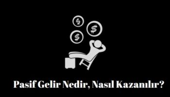 pasif gelir nedir nasıl elde edilir