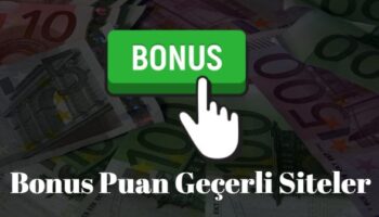 bonus puan geçerli siteler 2022