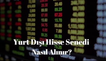 yurt dışı hisse senedi nasıl alınır