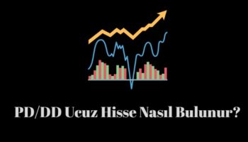 PD/DD ucuz hisse nasıl bulunur