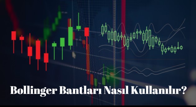 bollinger bantları nedir nasıl kullanılır
