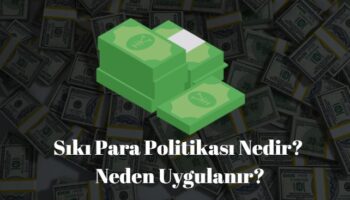 sıkı para politikası nedir