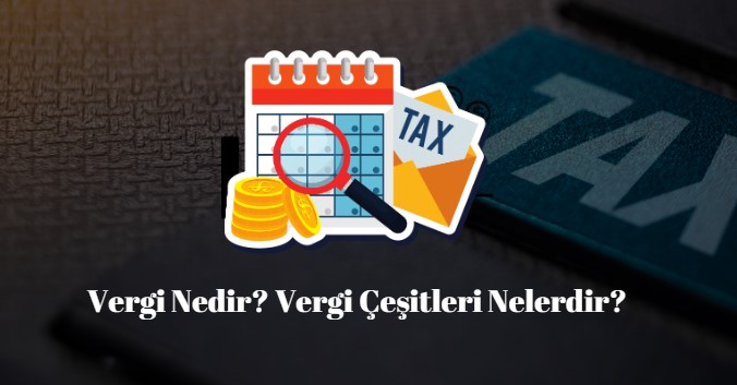 vergi çeşitleri nelerdir