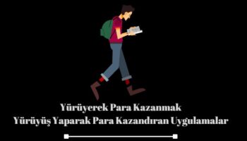 yürüyerek para kazandıran uygulamalar