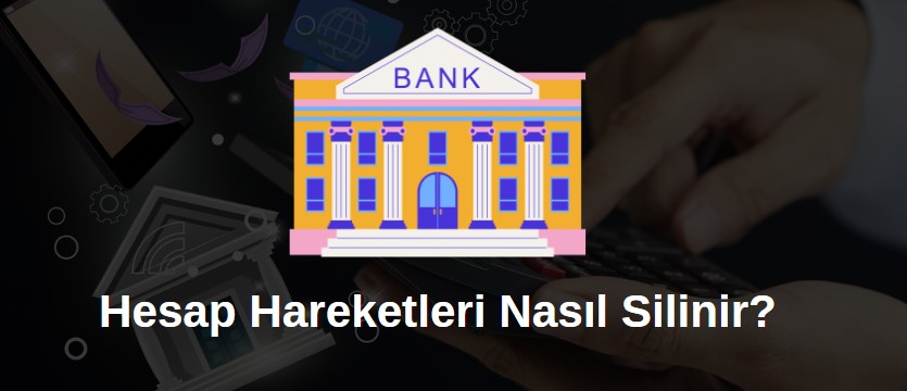 banka hesap hareketleri gizleme