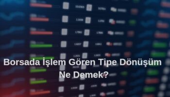 borsada işlem göre tipe dönüşen hisse nedir