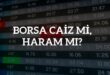 borsa caiz mi haram mı