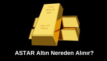 astar altın nereden alınır 2025