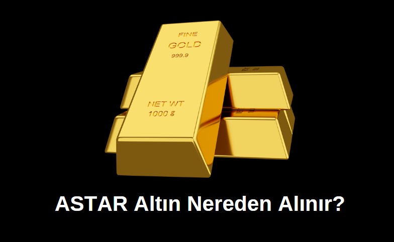 astar altın nereden alınır 2025