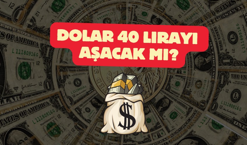 dolar 40 lirayı aşacak mı