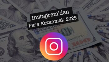 instagramdan para kazanmak 2025